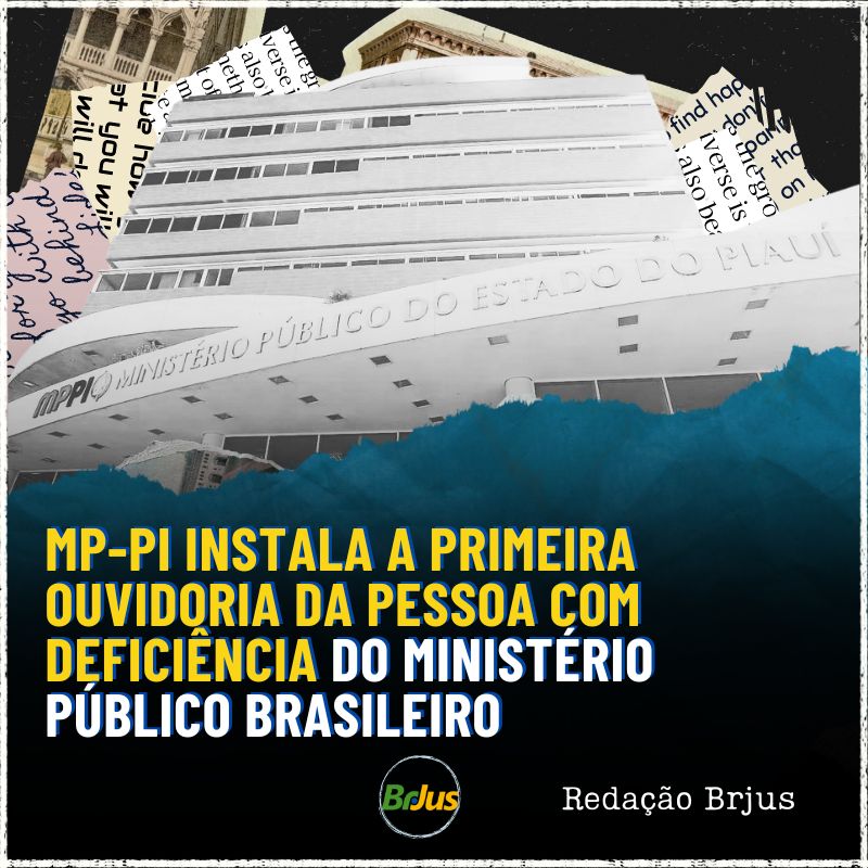 MP-PI instala a primeira Ouvidoria da Pessoa com Deficiência do Ministério Público brasileiro