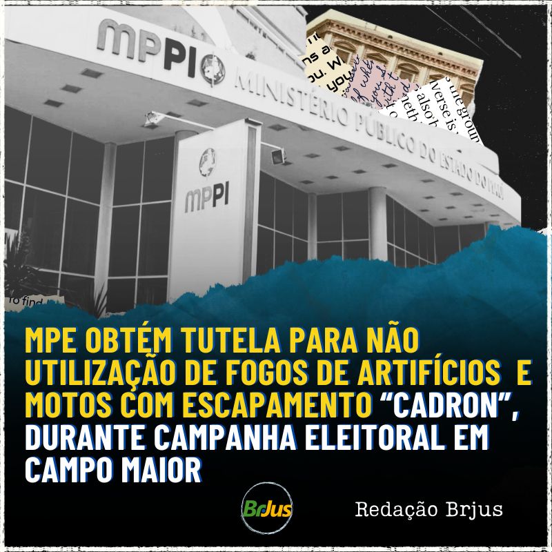 MPE obtém tutela para não utilização de fogos de artifícios e motos com escapamento “cadron”, durante campanha eleitoral em Campo Maior