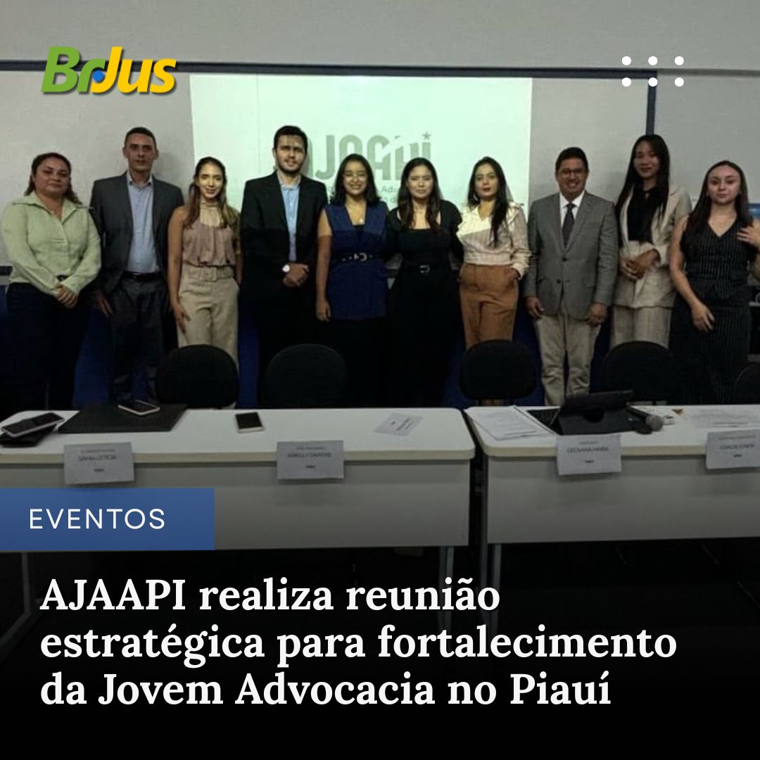 AJAAPI realiza reunião estratégica para fortalecimento da Jovem Advocacia no Piauí