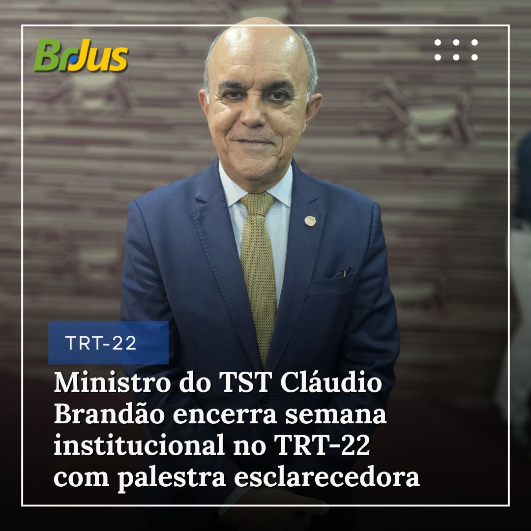 Ministro Cláudio Brandão encerra Semana Institucional no TRT-22 com alerta: “Muitos ainda não despertaram para a importância dos precedentes no Processo do Trabalho” Ministro Cláudio Brandão encerra Semana Institucional no TRT-22 com alerta: “Muitos ainda não despertaram para a importância dos precedentes no Processo do Trabalho”