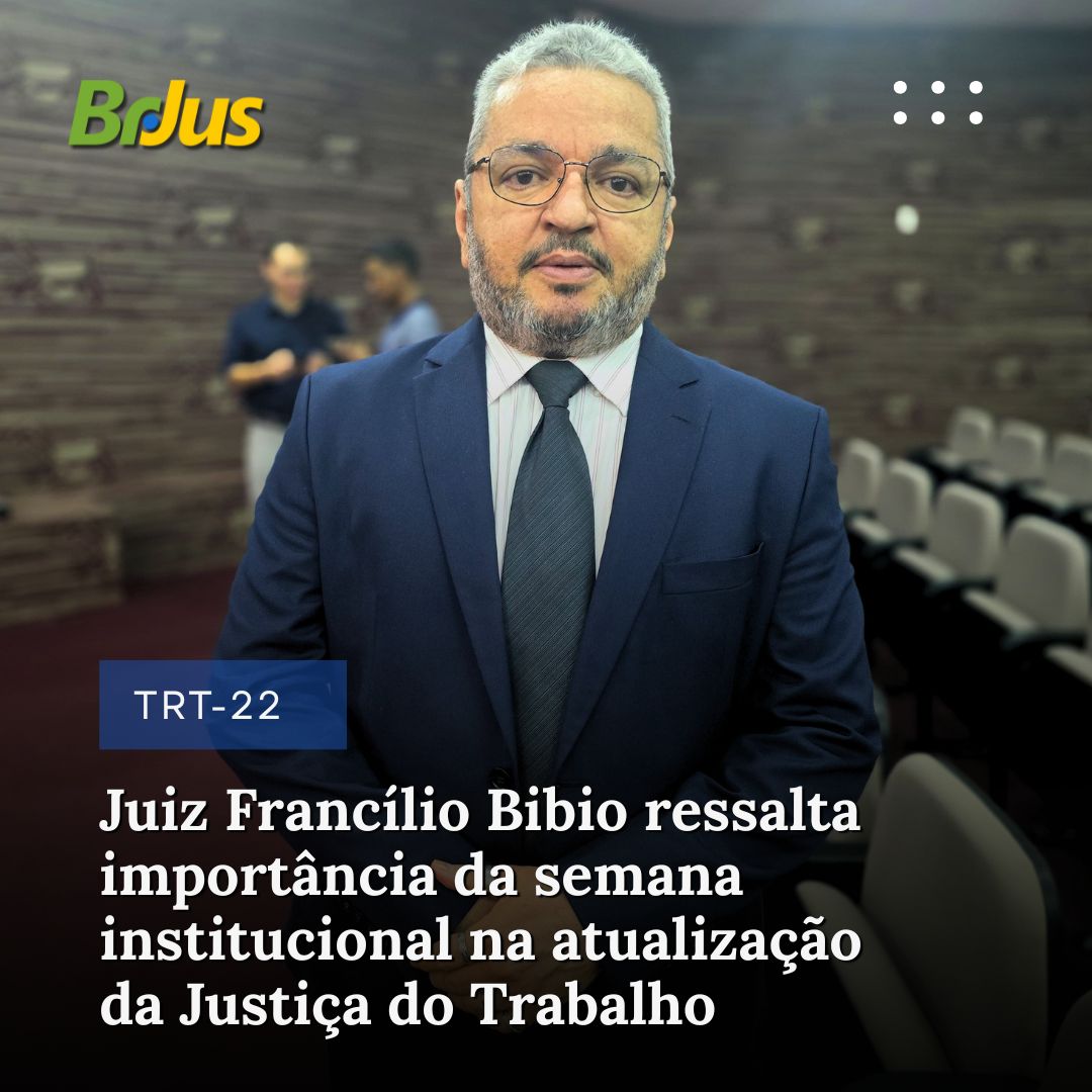 Juiz Francílio Bibio ressalta importância da semana institucional: “atualização é sempre muito bem-vinda para todos”