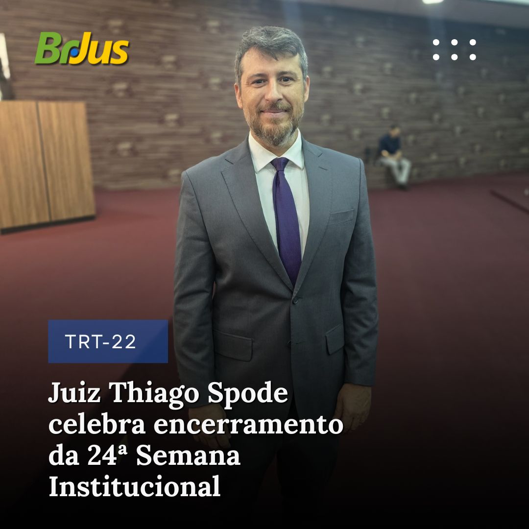 Juiz Thiago Spode celebra encerramento da 24ª Semana Institucional: “É uma honra receber o ministro Cláudio Brandão no Piauí”