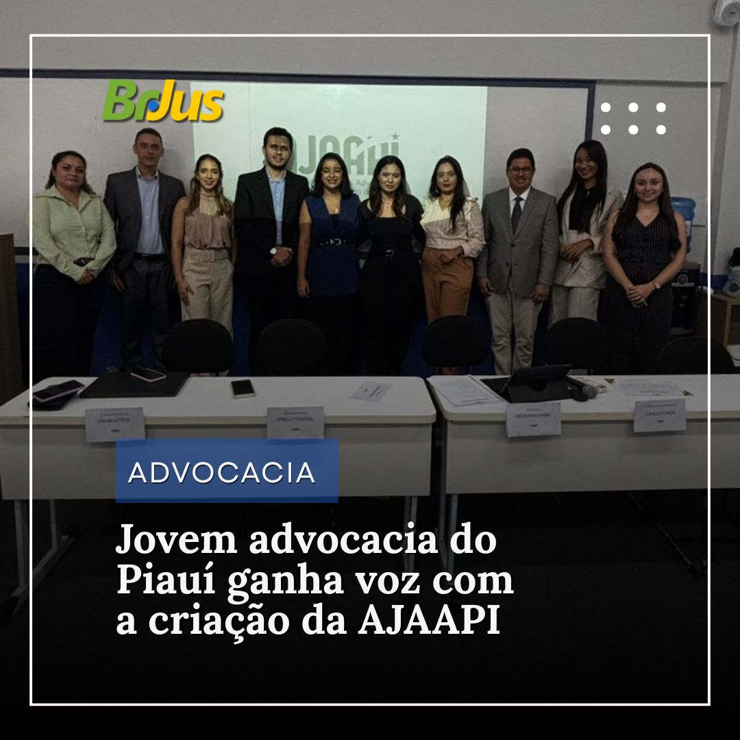 Jovem advocacia do Piauí ganha voz com a criação da AJAAPI