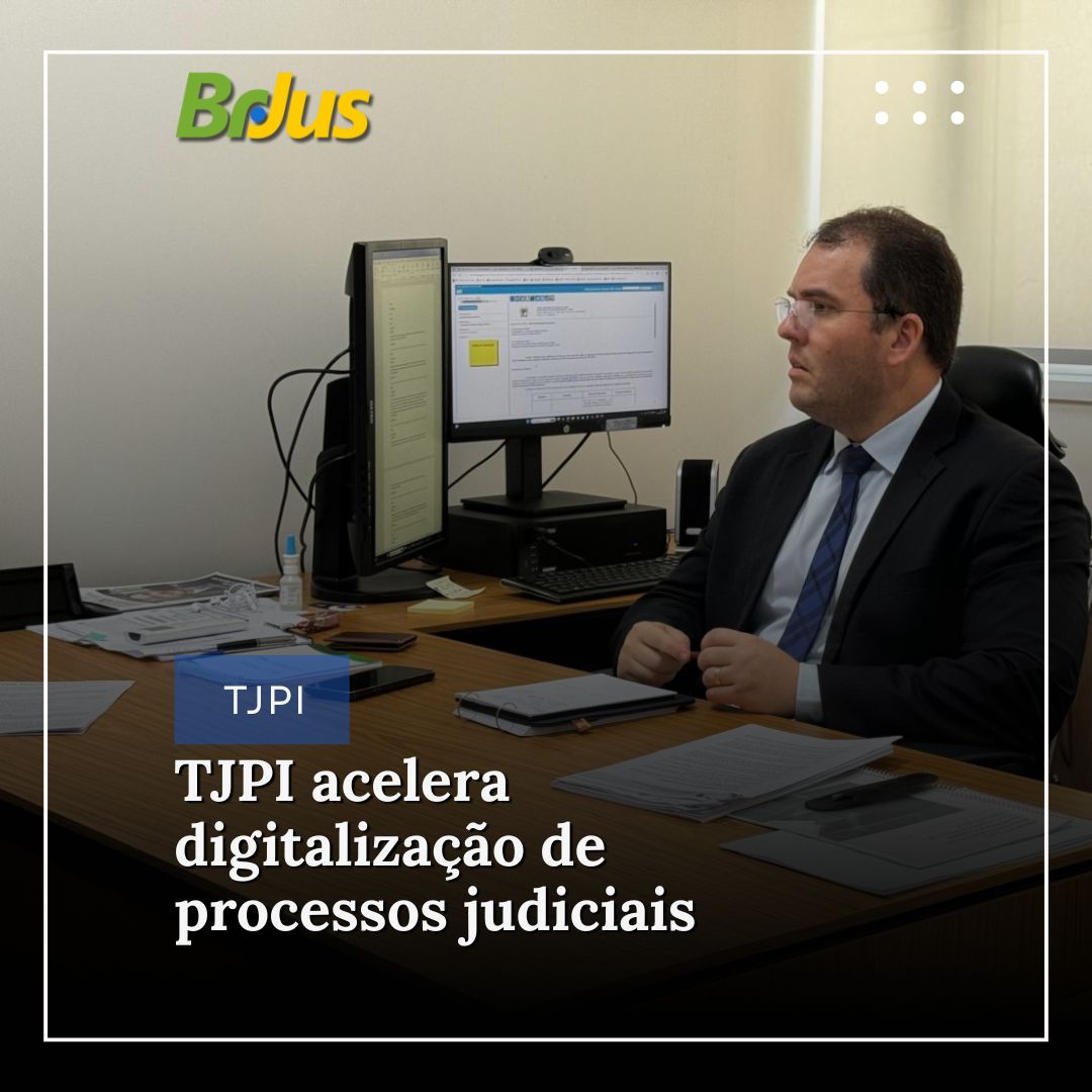TJPI acelera digitalização de processos judiciais