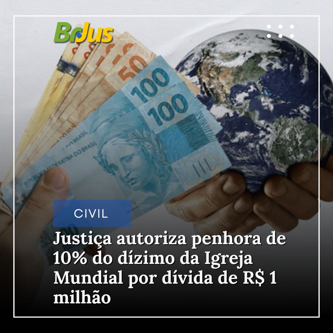 Justiça autoriza penhora de 10% do dízimo da Igreja Mundial por dívida de R$ 1 milhão