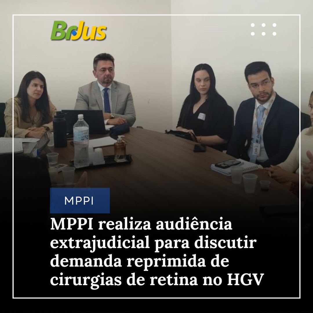 MPPI realiza audiência extrajudicial para discutir demanda reprimida de cirurgias de retina no HGV