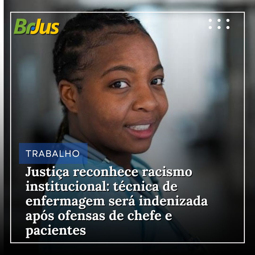 Justiça reconhece racismo institucional: técnica de enfermagem será indenizada após ofensas de chefe e pacientes Justiça reconhece racismo institucional: técnica de enfermagem será indenizada após ofensas de chefe e pacientes