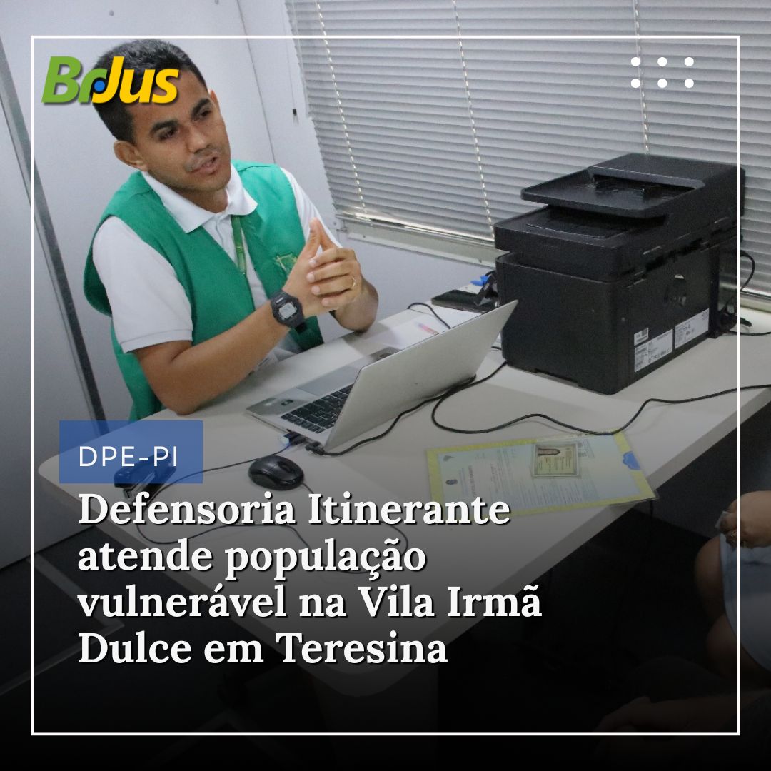 Defensoria Itinerante atende população vulnerável na Vila Irmã Dulce em Teresina