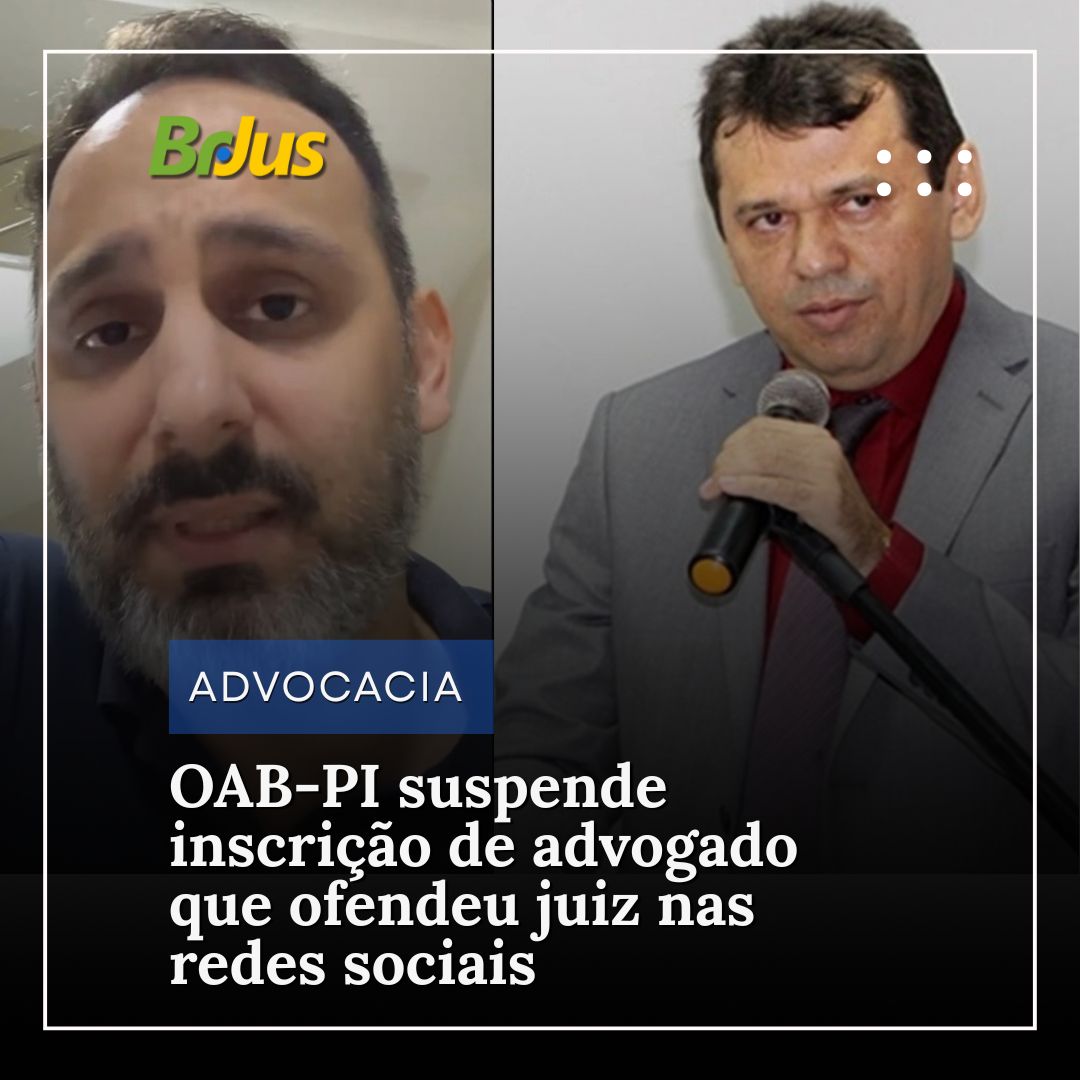OAB-PI suspende inscrição de advogado que ofendeu juiz nas redes sociais
