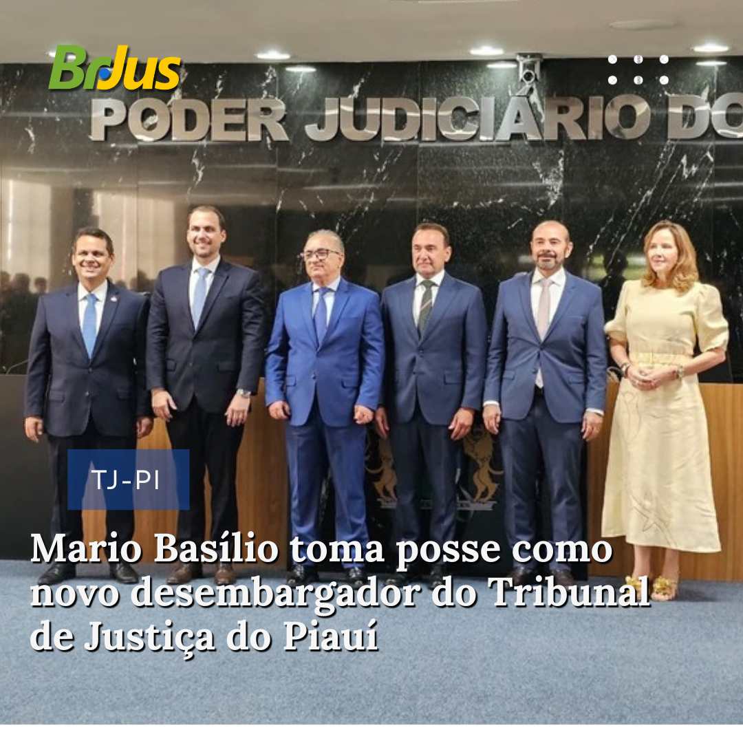 Mario Basílio toma posse como novo desembargador do Tribunal de Justiça do Piauí