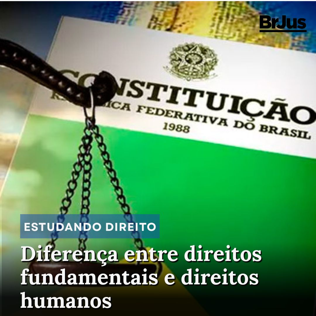 Diferença entre direitos fundamentais e direitos humanos