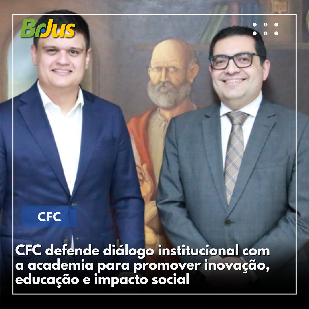 CFC defende diálogo institucional com a academia para promover inovação, educação e impacto social
