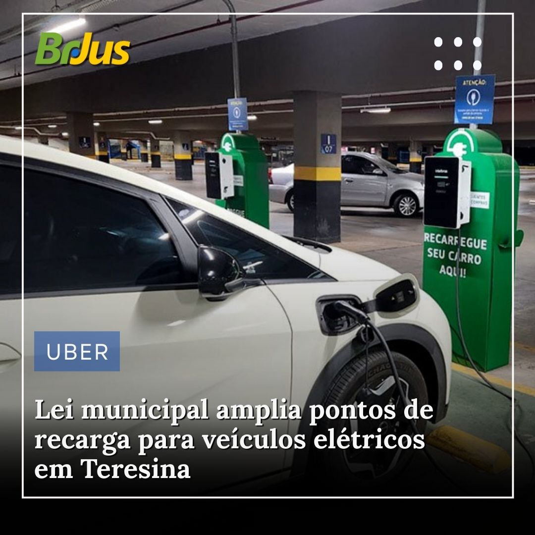 Lei municipal amplia pontos de recarga para veículos elétricos em Teresina