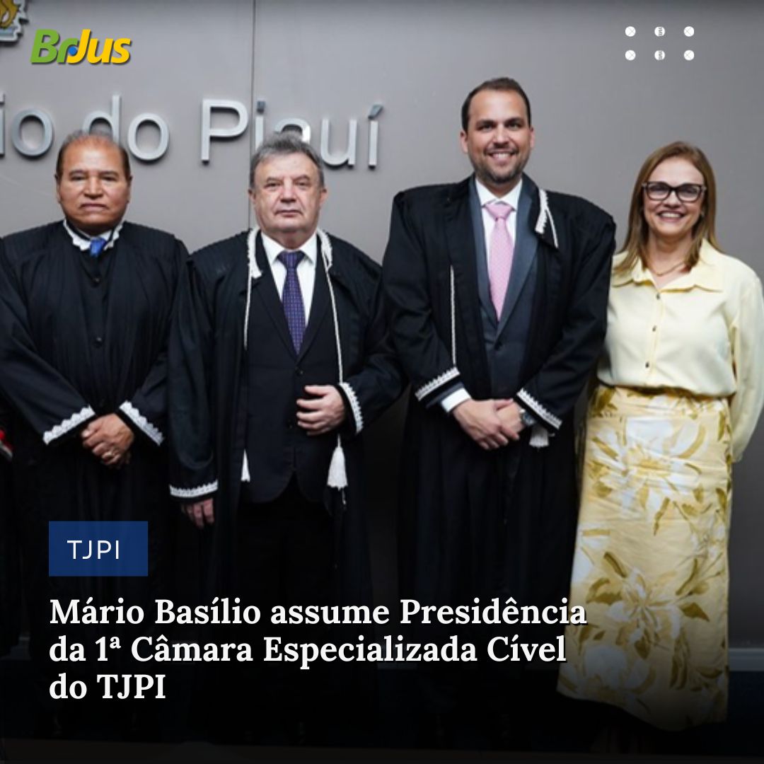 Mário Basílio assume Presidência da 1ª Câmara Especializada Cível do TJPI