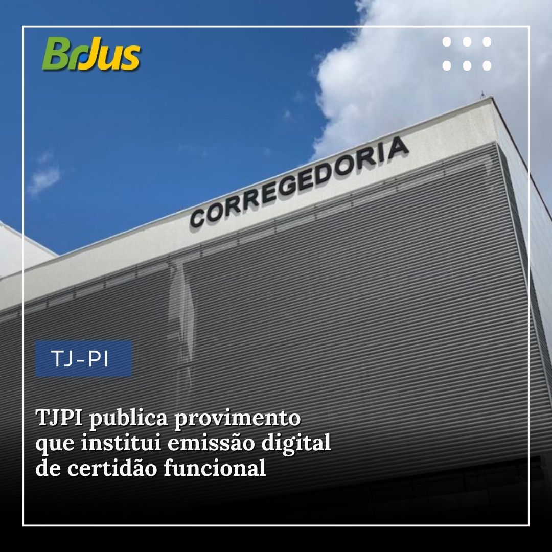 TJPI publica provimento que institui emissão digital de certidão funcional