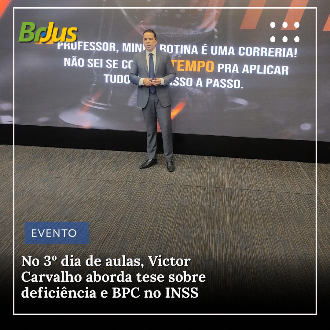 No 3º dia de aulas, Victor Carvalho aborda tese sobre deficiência e BPC no INSS