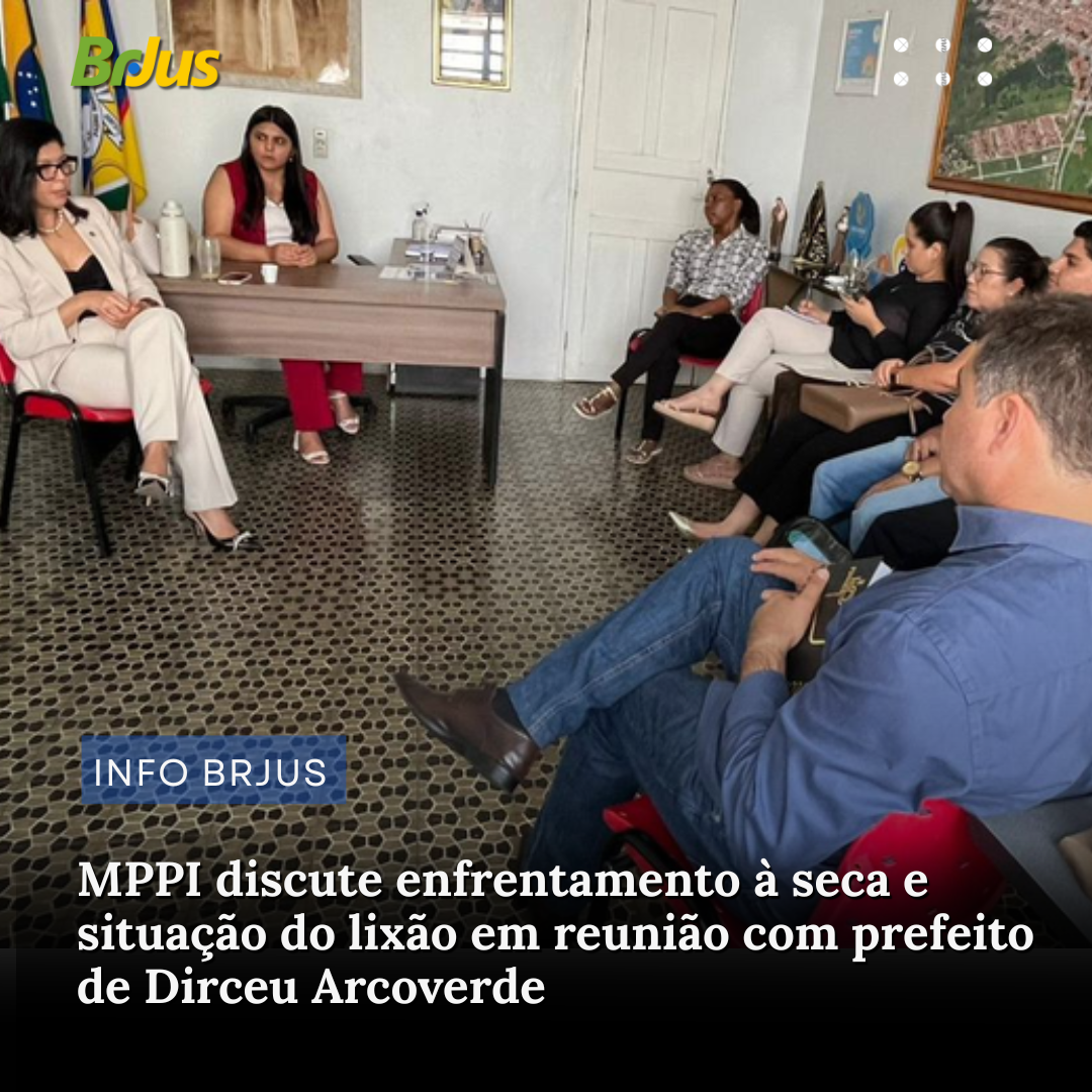 MPPI discute enfrentamento à seca e situação do lixão em reunião com prefeito de Dirceu Arcoverde MPPI discute enfrentamento à seca e situação do lixão em reunião com prefeito de Dirceu Arcoverde