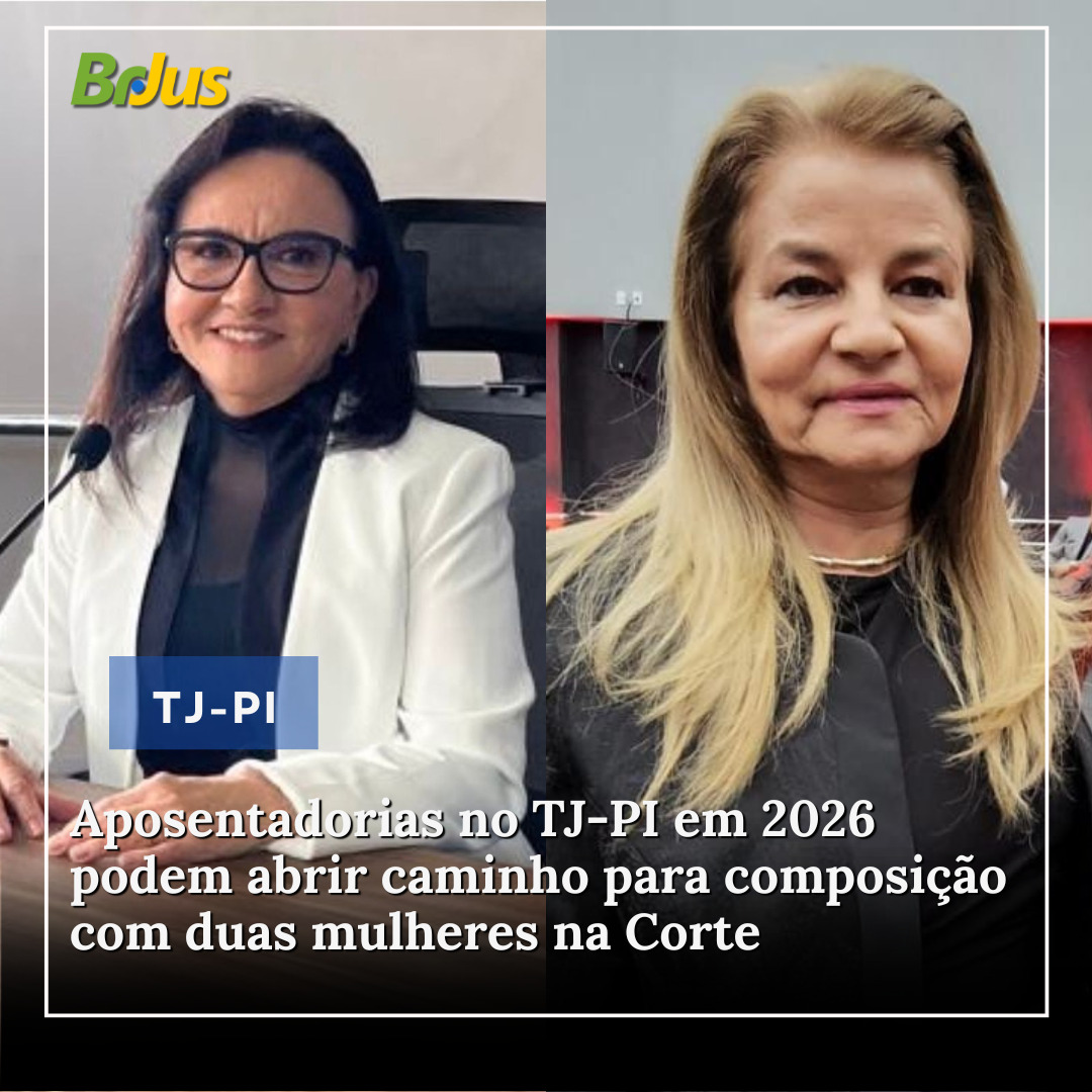 Aposentadorias no TJ-PI em 2026 podem abrir caminho para composição com duas mulheres na Corte