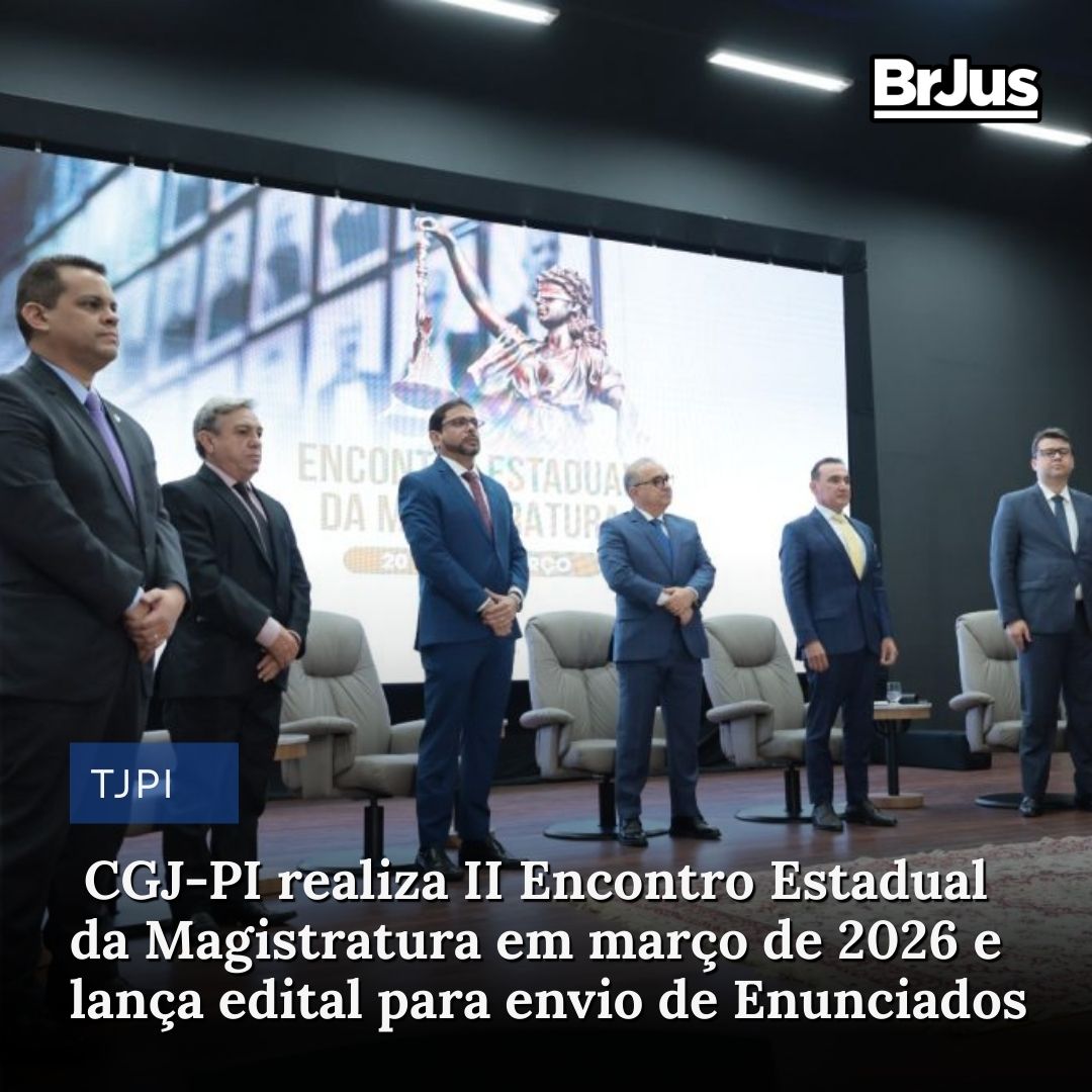 CGJ-PI realiza II Encontro Estadual da Magistratura em março de 2026 e lança edital para envio de Enunciados