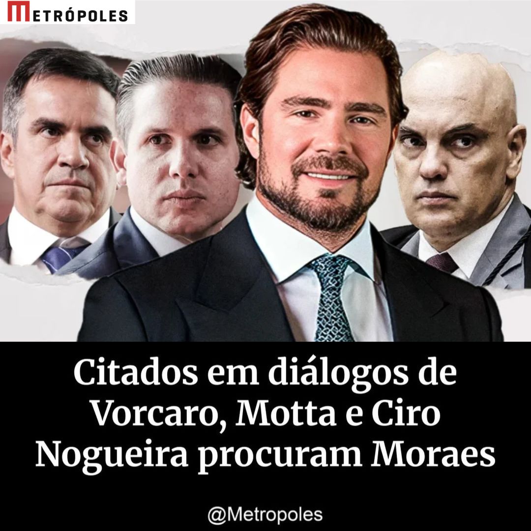 Citados em diálogos de Vorcaro, Motta e Ciro Nogueira procuram Moraes