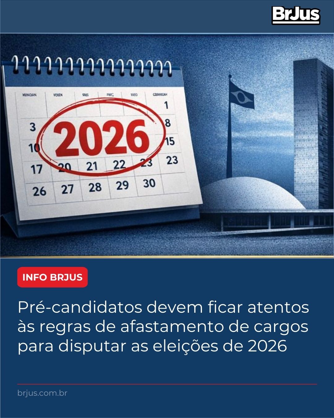 Pré-candidatos devem ficar atentos às regras de afastamento de cargos para disputar as eleições de 2026